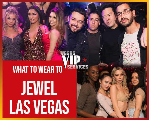 What_to_wear_to_jewel_Las_Vegas vvs